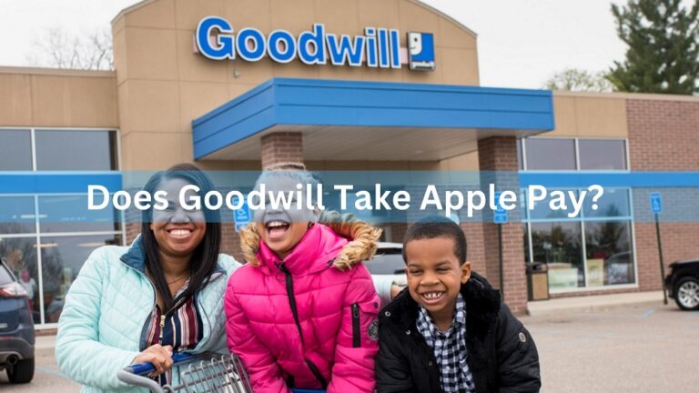 Does Goodwill Take Apple Pay In 2024?