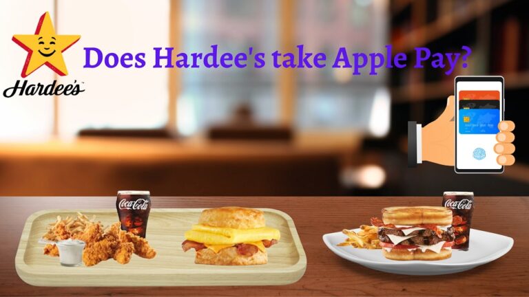 Does Hardee’s Take Apple Pay In 2024?
