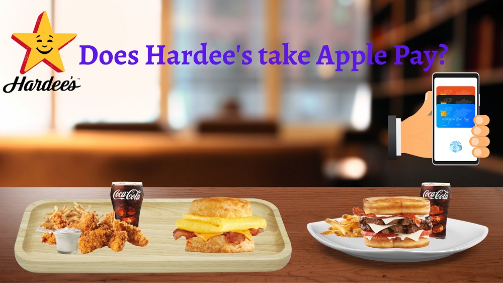 Does Hardees Take Apple Pay