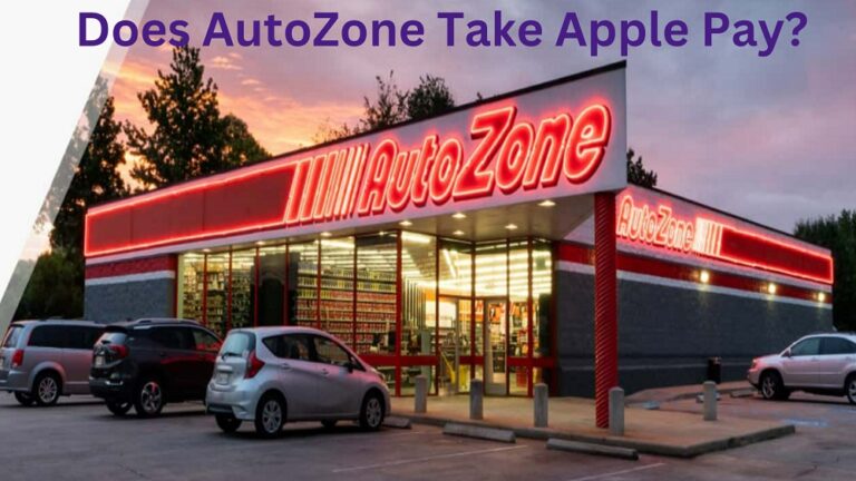 Does AutoZone Take Apple Pay In 2023? Know Payment Methods!