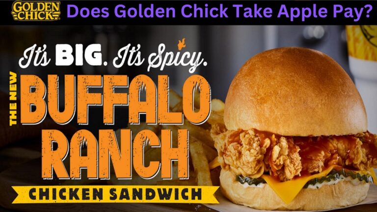Does Golden Chick Take Apple Pay In 2023? Know Payment Options!