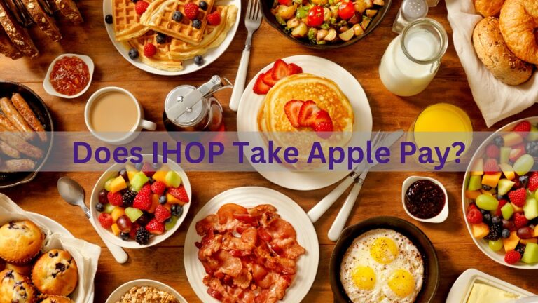 Does IHOP Take Apple Pay in 2024? Know Payment Methods!