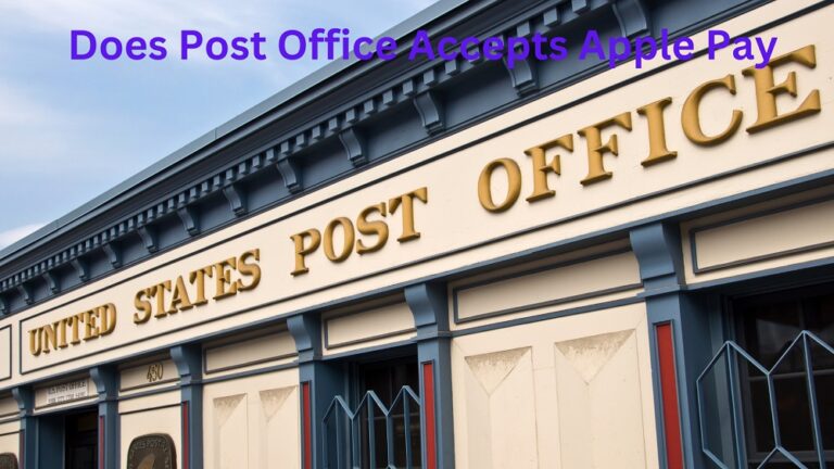 Does Post Office Accepts Apple Pay In 2024?