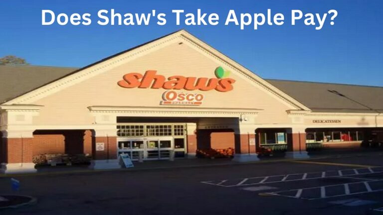 Does Shaw’s Take Apple Pay In 2024? Know All Payment Options!