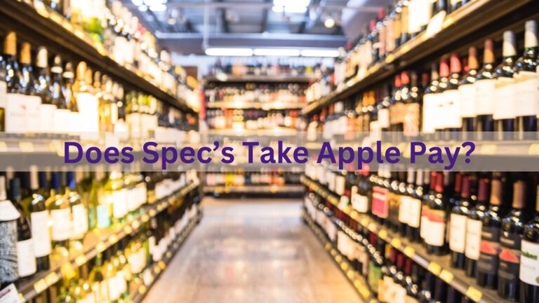 Does Spec’s Take Apple Pay In 2024? Know Payment Methods!