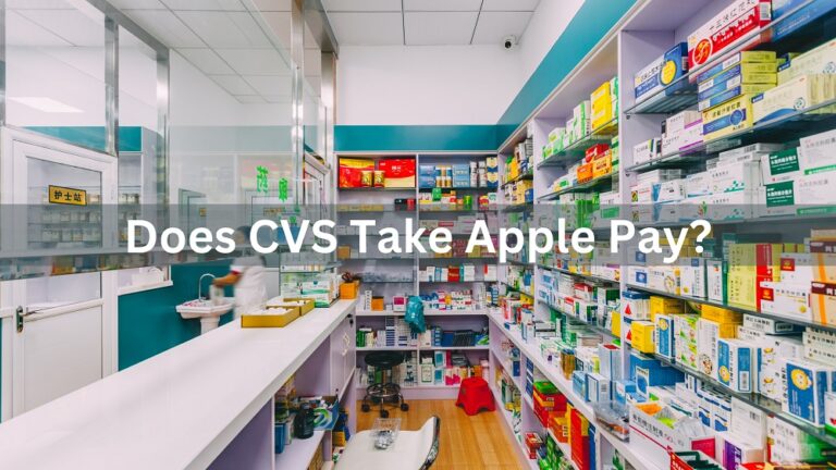 Does CVS Take Apple Pay In 2024? Know Payment Methods!