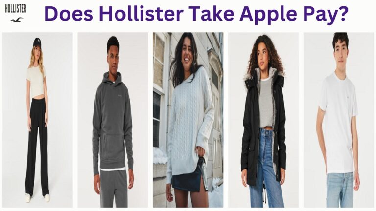 Does Hollister Take Apple Pay In 2024? Know Payment Methods!