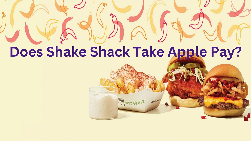 Does Shake Shack Take Apple Pay Know Other Payment Options