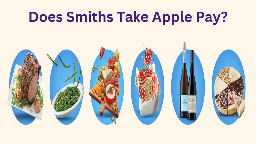 Does Smiths Take Apple Pay Know Payment Methods